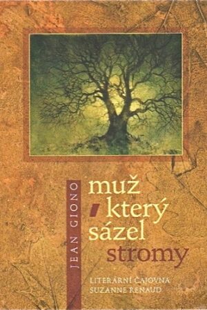 MUŽ,KTERÝ SÁZEL STROMY - MALÉ VYDÁNÍ