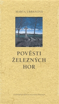 POVĚSTI ŽELEZNÝCH HOR