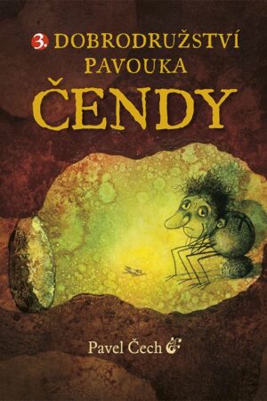 3.DOBRODRUŽSTVÍ PAVOUKA ČENDY - MALÉ VYDÁNÍ