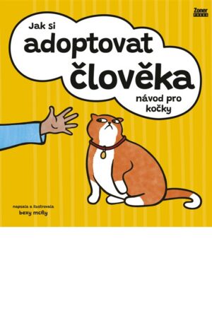 Jak si adoptovat člověka