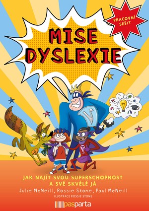 Mise dyslexie - Jak najít svou superschopnost a své skvělé já - Pracovní sešit