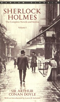 Sherlock Holmes: The Complete Novels and Stories Volume 1
