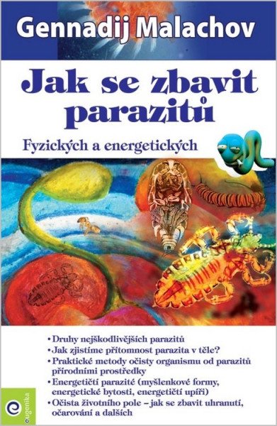Jak se zbavit parazitů - Fyzických a energetických