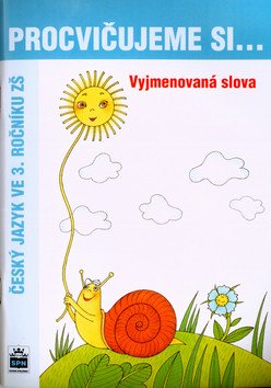 Procvičujeme si vyjmenovaná slova pro 3. r. ZŠ