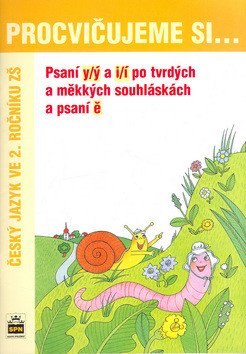 Procvičujeme si psaní y/ý a i/í po tvrdých a měkkých souhláskách a psaní ě pro 2. r. ZŠ