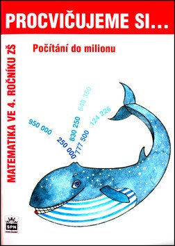 Procvičujeme si...Počítání do milionu (4.ročník)