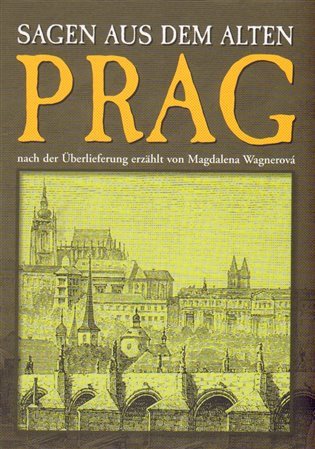 Sagen aus dem alten Prag