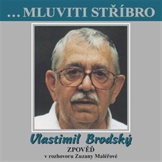 Vlastimil Brodský – Zpověď CD (rozhovor se Zuzanou Maléřovou) - audiokniha