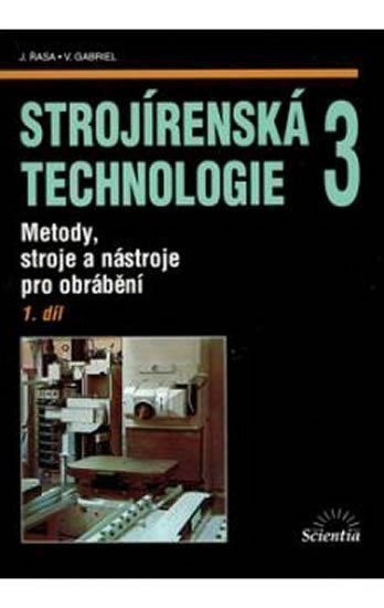 Strojírenská technologie 3, 1.díl