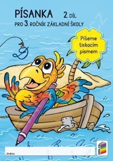 Písanka 3.ročník 2. díl - Píšeme tiskacím písmem NNS