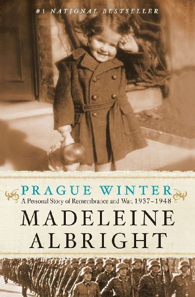 Prague Winter: A Personal Story Of Remembrance And War, 1937-1948
