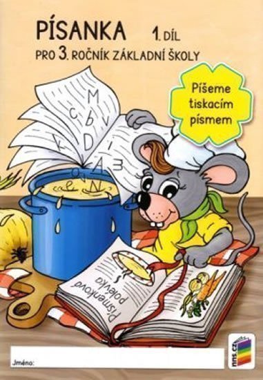 Písanka 3.ročník 1. díl - Píšeme tiskacím písmem