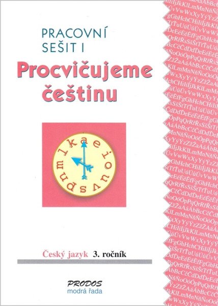 Procvičujeme češtinu - Pracovní sešit 3. ročník 1 díl