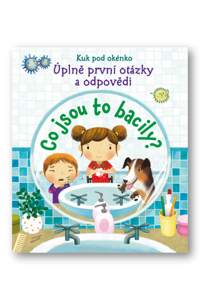 První otázky a odpovědi - Co jsou to bacily?