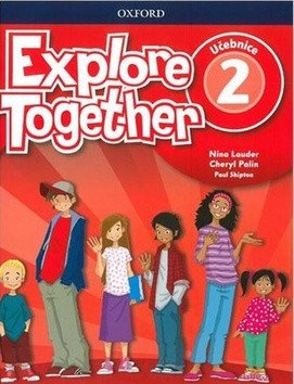 Explore Together 2 Student´s Book (CZEch Edition)
