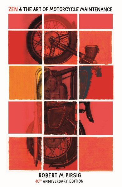 Zen and the Art of Motorcycle Maintenance