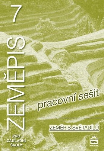 Zeměpis 7 pro základní školy - Zeměpis světadílů, pracovní sešit