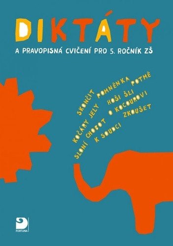 Diktáty a pravopisná cvič.pro 5. roč. ZŠ
