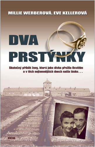Dva prstýnky - Skutečný příběh ženy, která jako dívka přežila Osvětim a v těch nejtemnější
