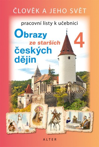 Obrazy ze starších českých dějin 4 (nové vydání) - pracovní listy