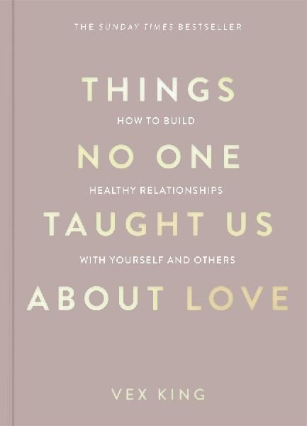 Things No One Taught Us About Love (The Good Vibes trilogy): How to Build Healthy Relation