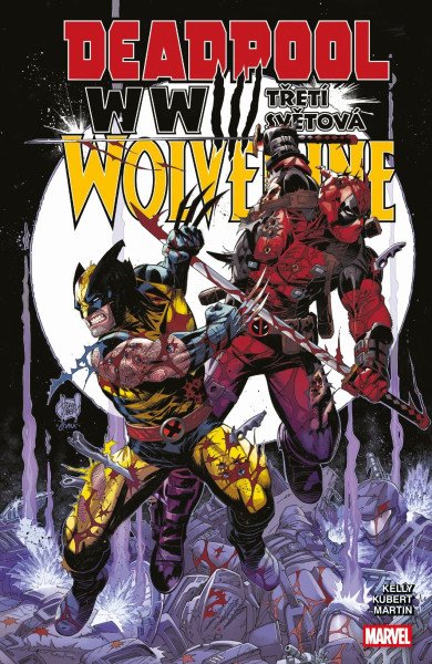 Deadpool a Wolverine WWIII - Třetí světová