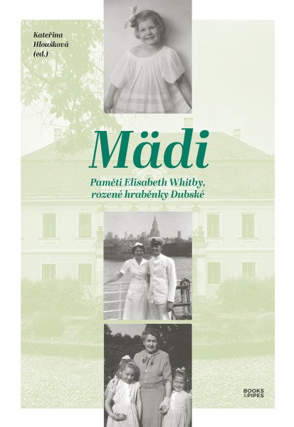 Mädi - Paměti Elisabeth Whitby, rozené hraběnky Dubské