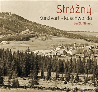 Strážný - Kunžvart - Kuschwarda
