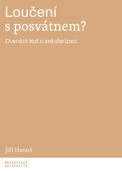 Loučení s posvátnem? - Dvanáct tezí o sekularizaci