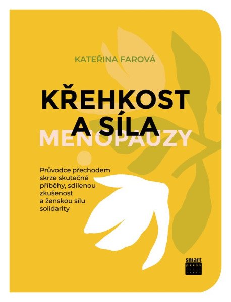 Křehkost a síla menopauzy
