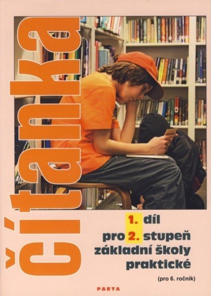 Čítanka pro 2 stupeň ZŠ praktické (pro 6. ročník), 1. díl RVP