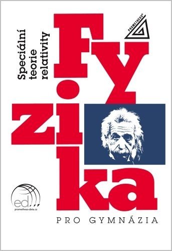 Fyzika pro gymnázia - Speciální teorie relativity