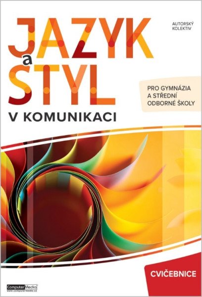 Jazyk a styl v komunikaci - Cvičebnice
