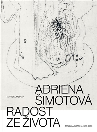 Adriena Šimotová. Radost ze života