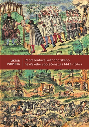 Reprezentace kutnohorského havířského společenství (1443-1547)