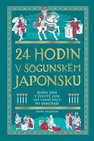 24 hodin v šógunském Japonsku